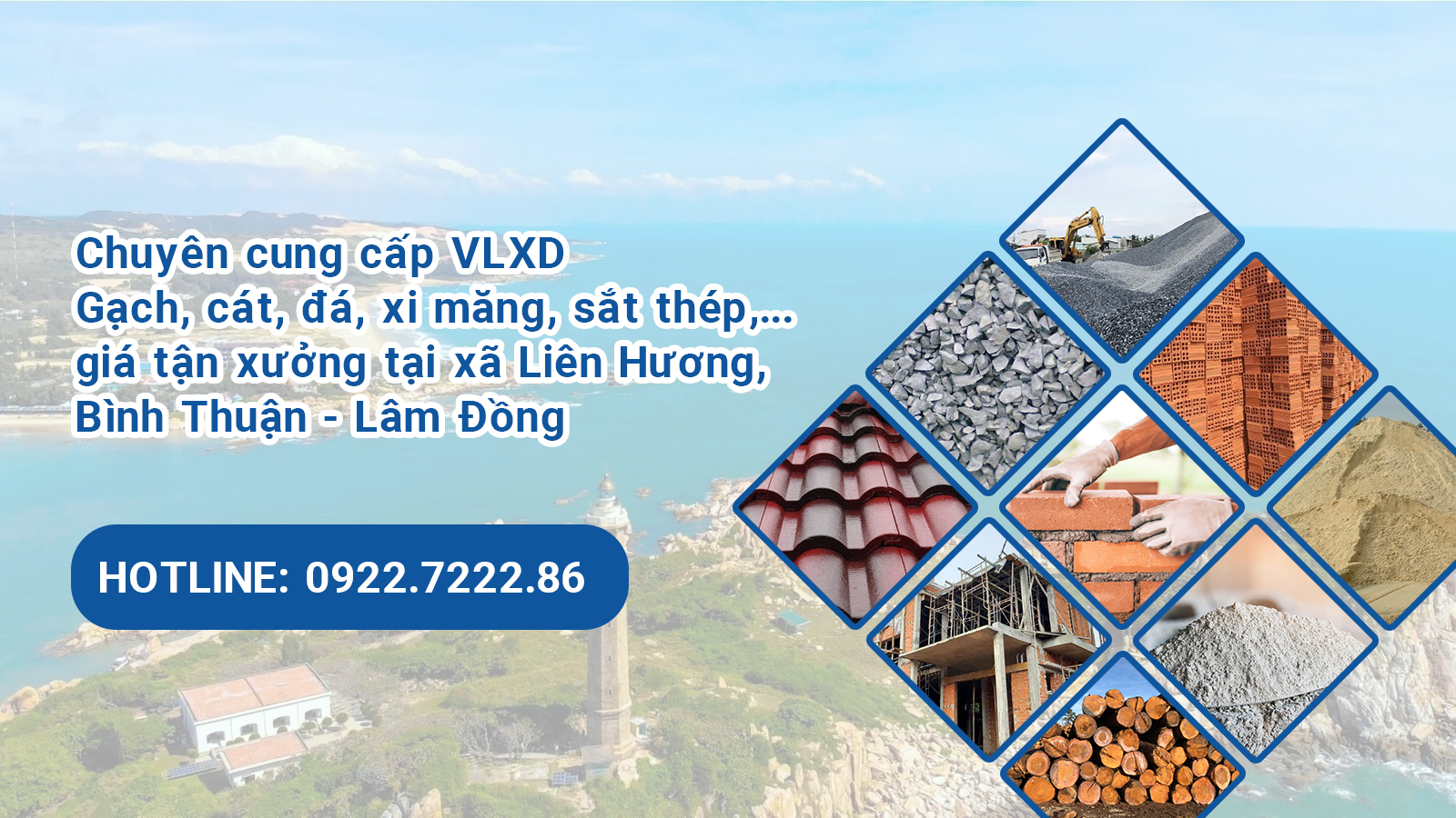 Chuyên cung cấp VLXD - Gạch, cát, đá, xi măng, sắt thép,... giá tận xưởng tại xã Liên Hương, Bình Thuận - Lâm Đồng
