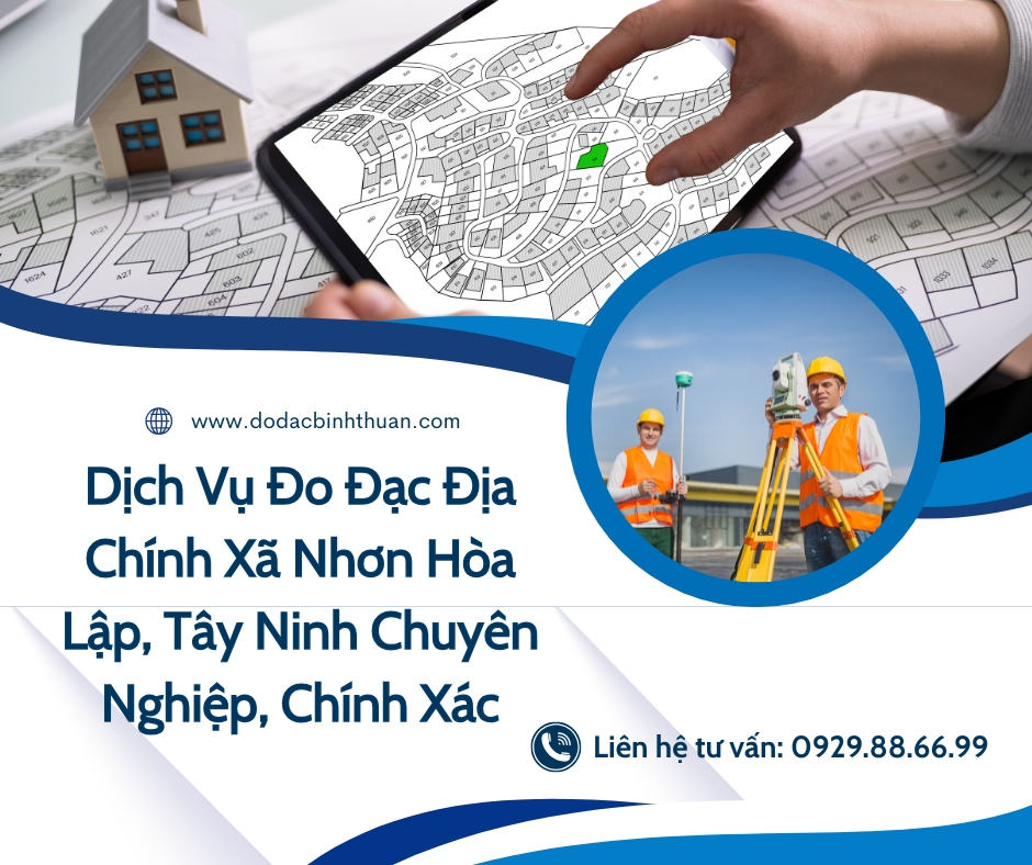 Dịch Vụ Đo Đạc Địa Chính Xã Nhơn Hòa Lập, Tây Ninh Chuyên Nghiệp, Chính Xác
