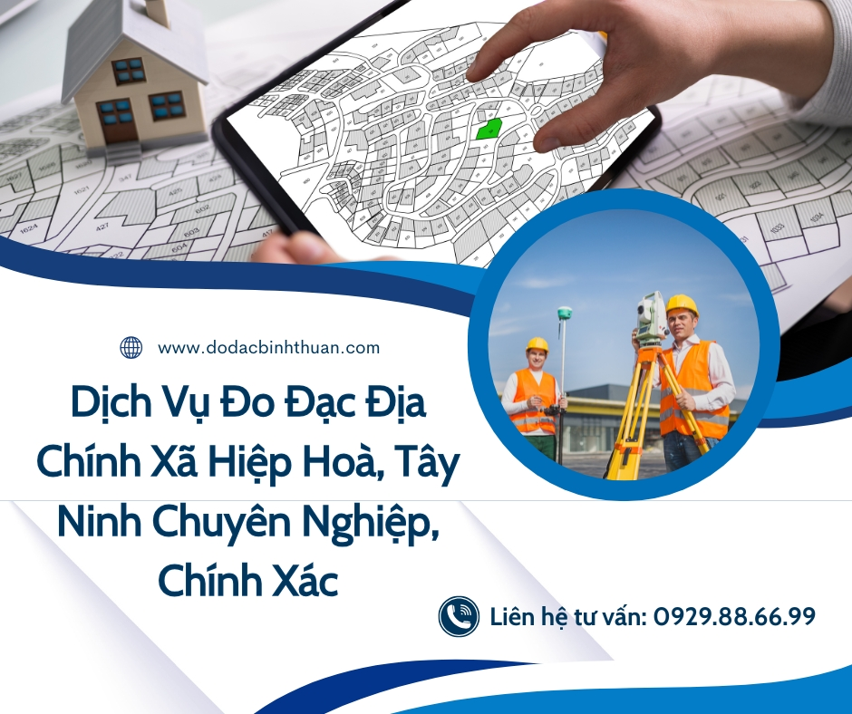 Dịch Vụ Đo Đạc Địa Chính Xã Hiệp Hòa, Long An mới ,Tỉnh Tây Ninh, Chuyên Nghiệp, Chính Xác