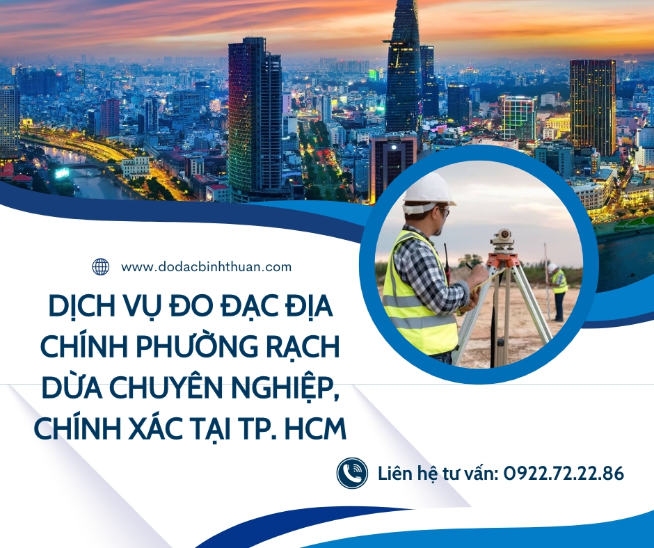 Tư vấn đo đạc địa chính Rạch Dừa – An toàn và hiệu quả | Dodacbinhthuan.com